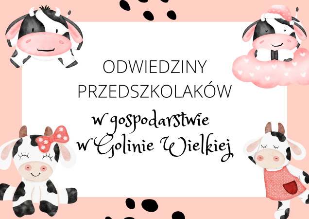 ODWIEDZINY PRZEDSZKOLAKÓW W GOSPODARSTWIE W GOLINIE WIELKIEJ
